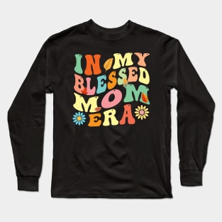 In My Blessed Mom Era Thanksgiving Long Sleeve T-Shirt